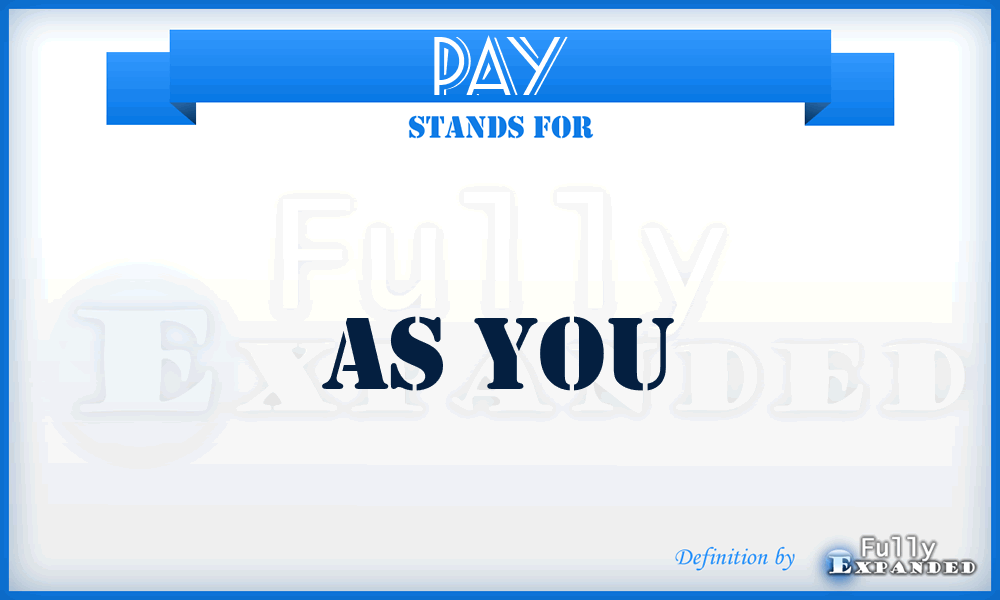 PAY - As You