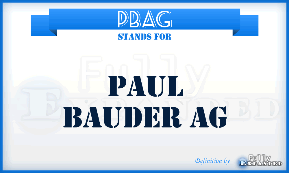 PBAG - Paul Bauder AG