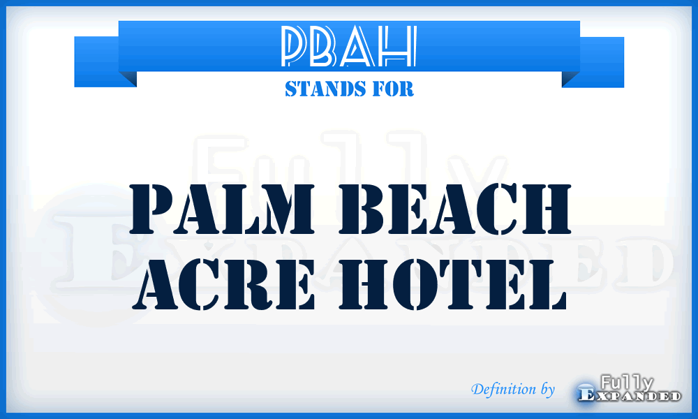 PBAH - Palm Beach Acre Hotel