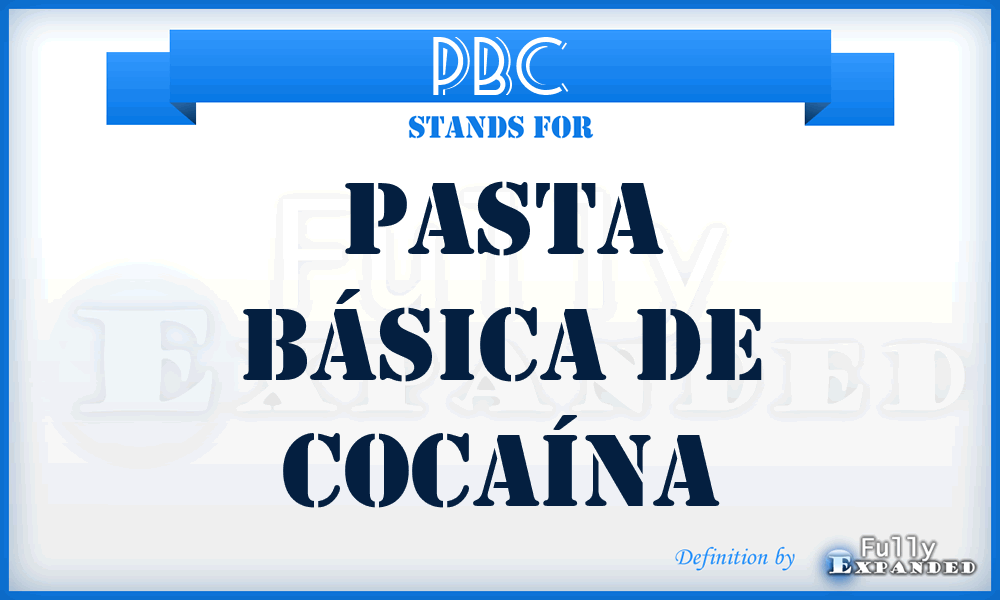 PBC - Pasta Básica de Cocaína