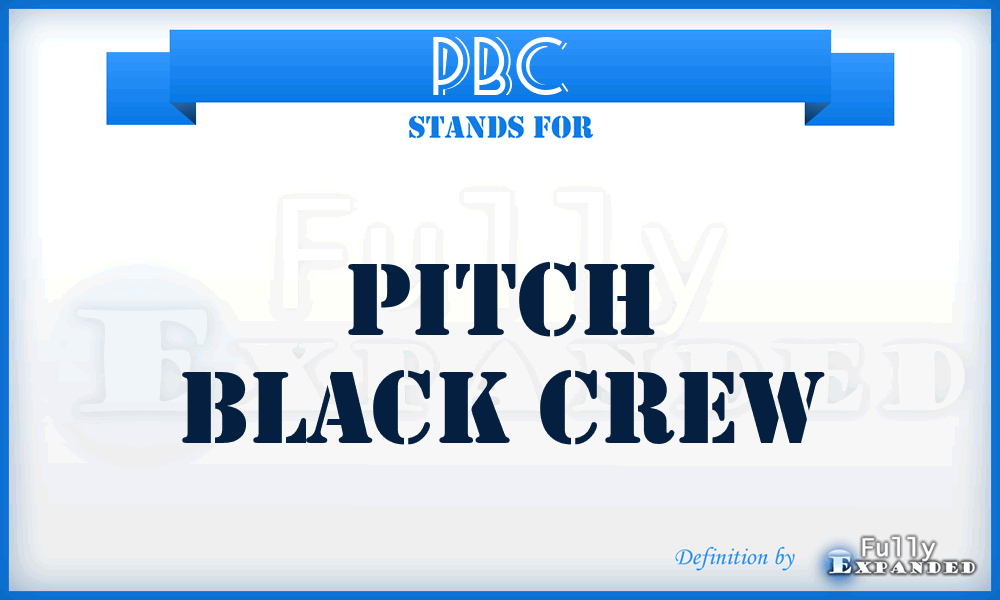 PBC - Pitch Black Crew