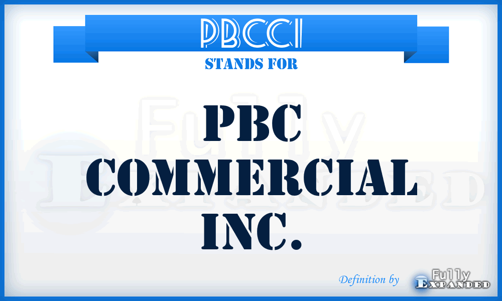 PBCCI - PBC Commercial Inc.