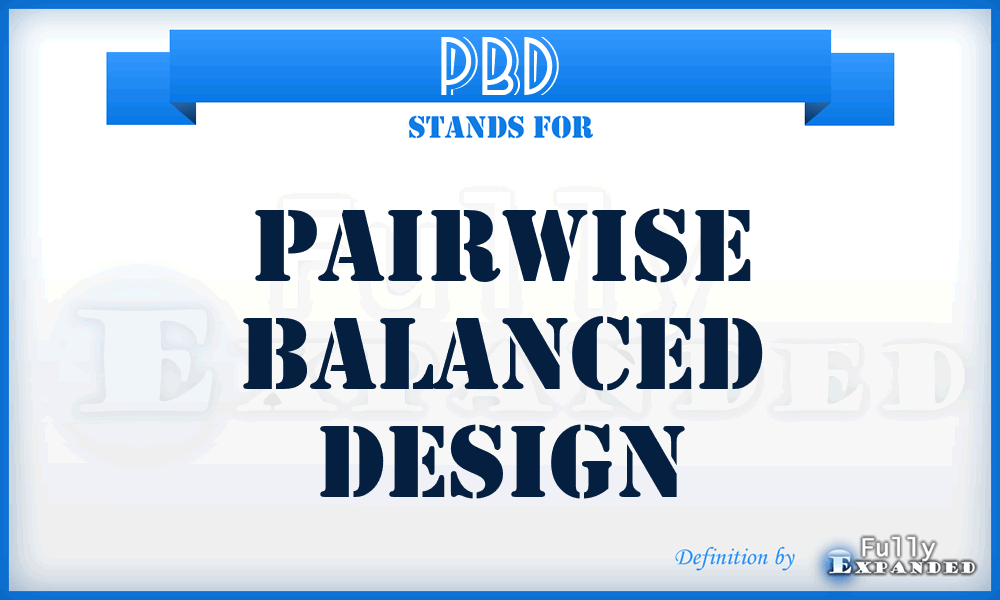 PBD - Pairwise Balanced Design