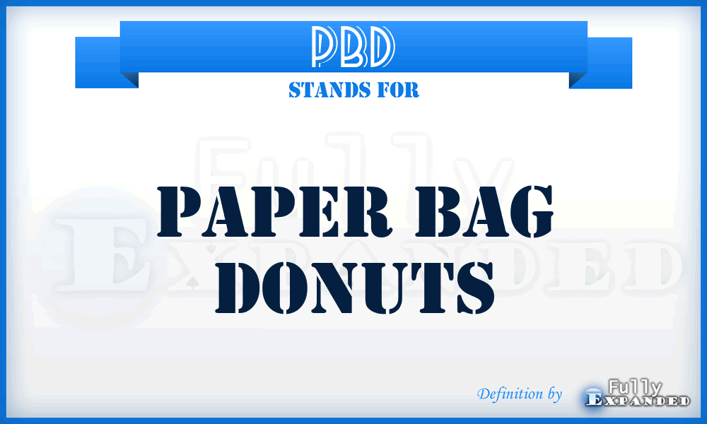 PBD - Paper Bag Donuts