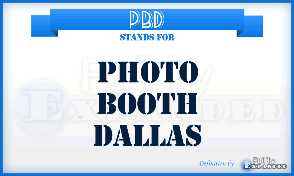 PBD - Photo Booth Dallas