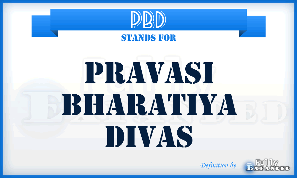 PBD - Pravasi Bharatiya Divas