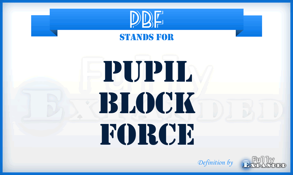 PBF - Pupil Block Force