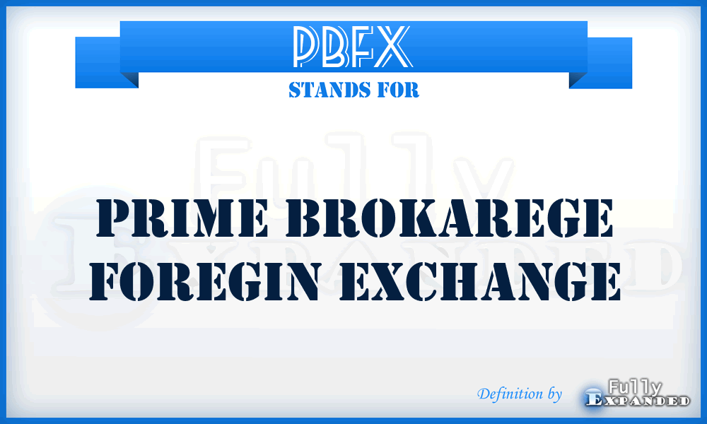 PBFX - Prime Brokarege Foregin Exchange