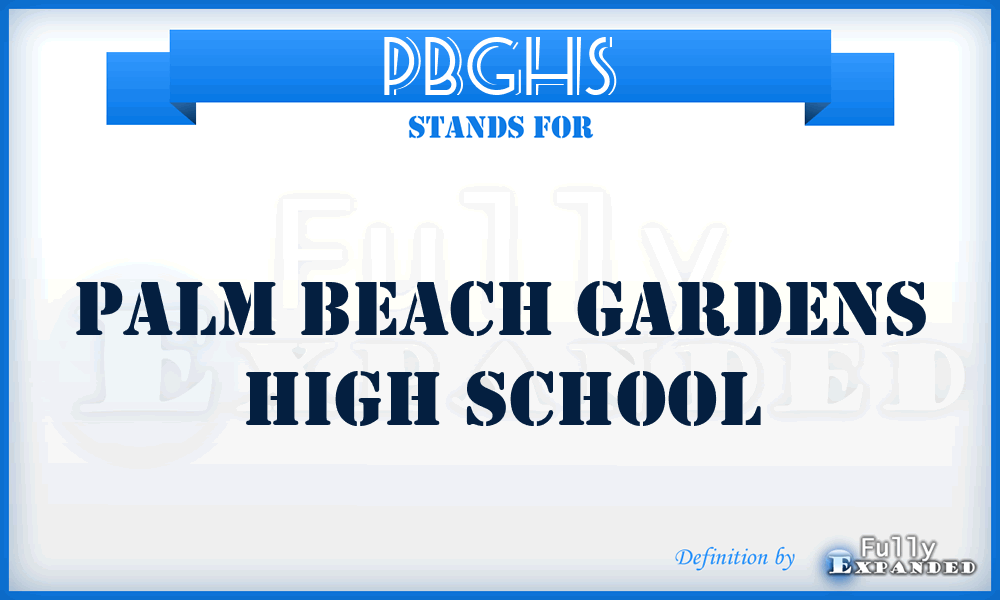 PBGHS - Palm Beach Gardens High School