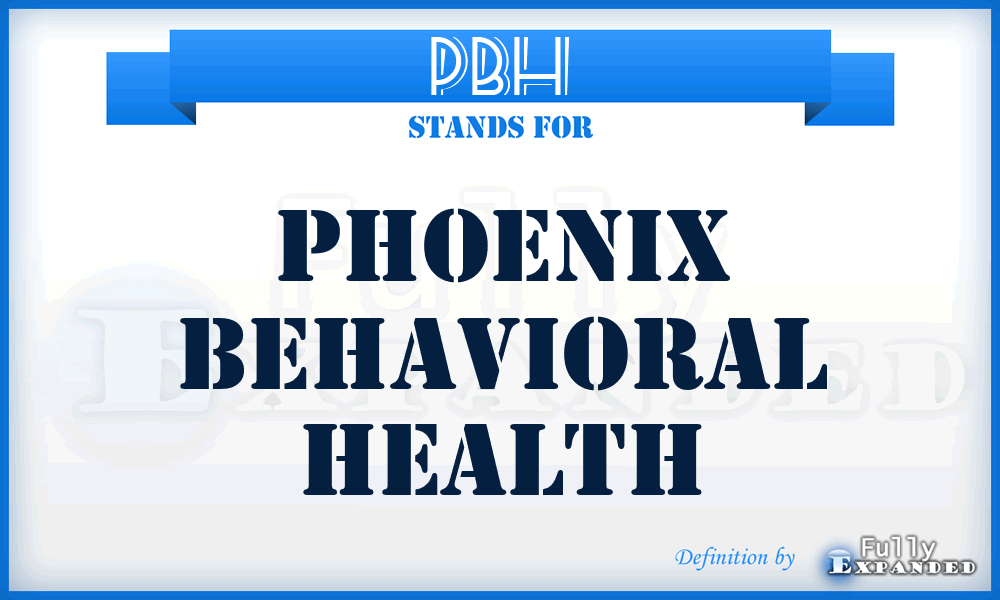 PBH - Phoenix Behavioral Health