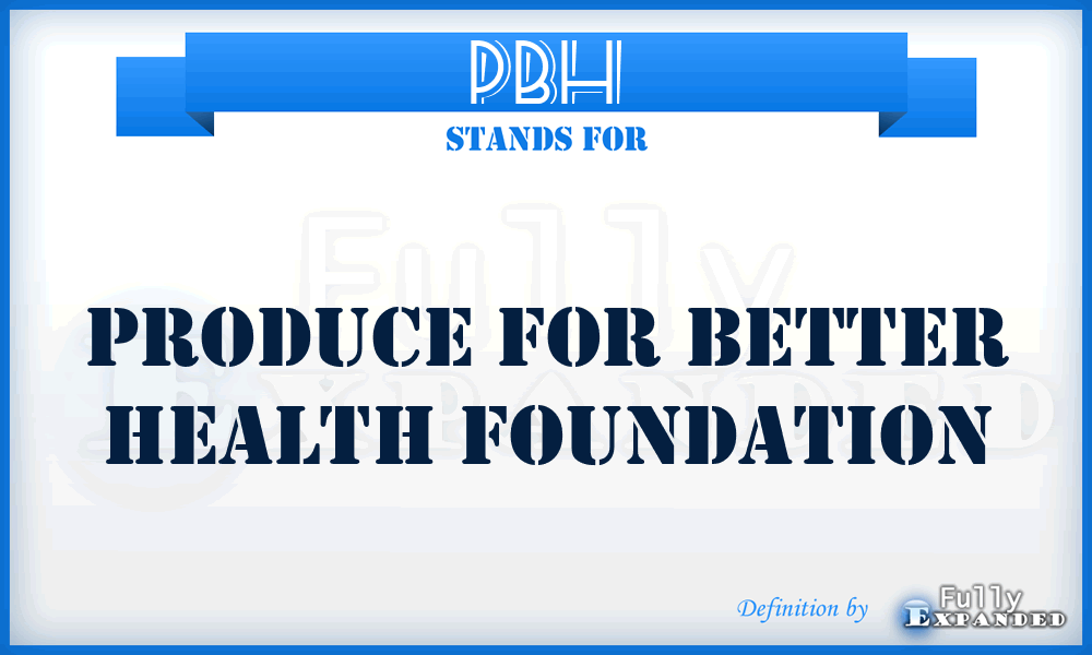 PBH - Produce for Better Health Foundation
