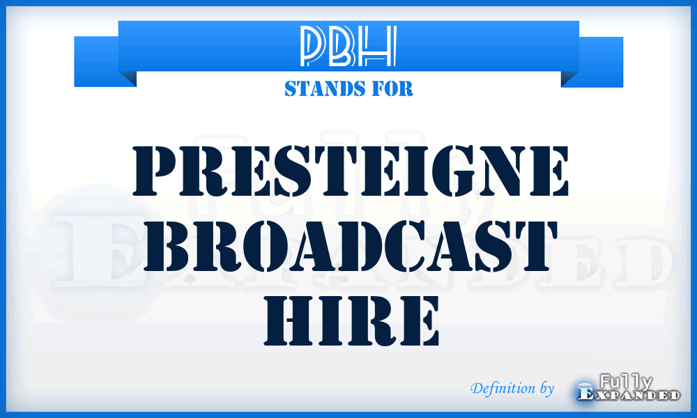 PBH - Presteigne Broadcast Hire