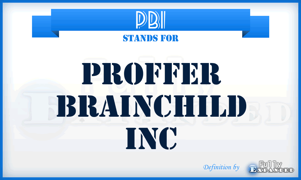 PBI - Proffer Brainchild Inc