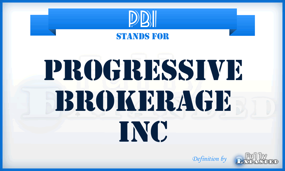 PBI - Progressive Brokerage Inc