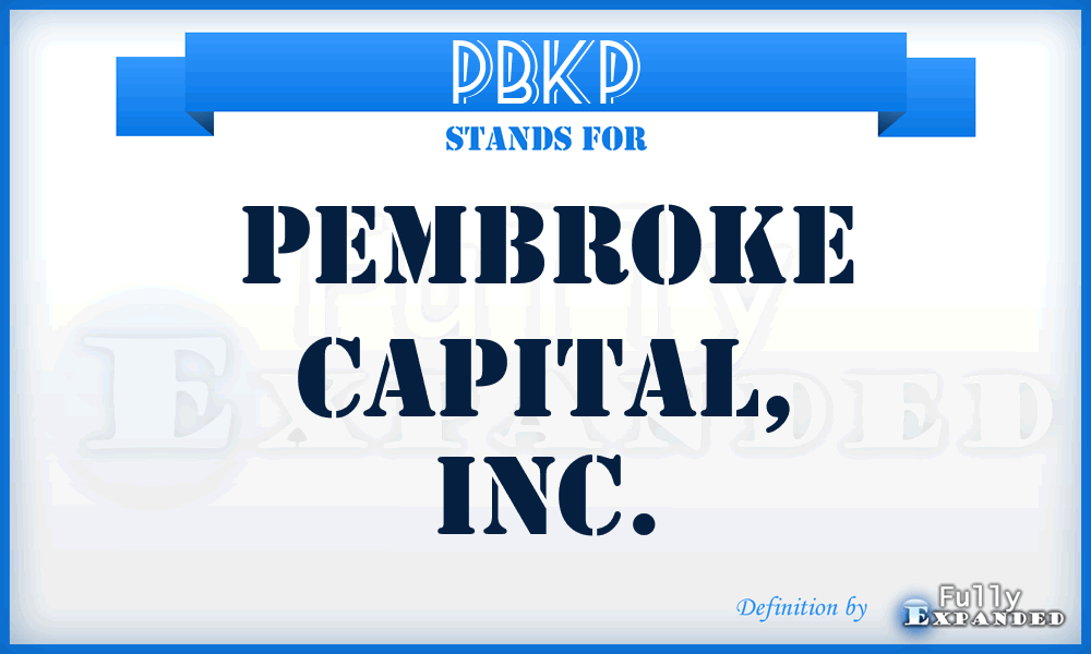 PBKP - Pembroke Capital, Inc.