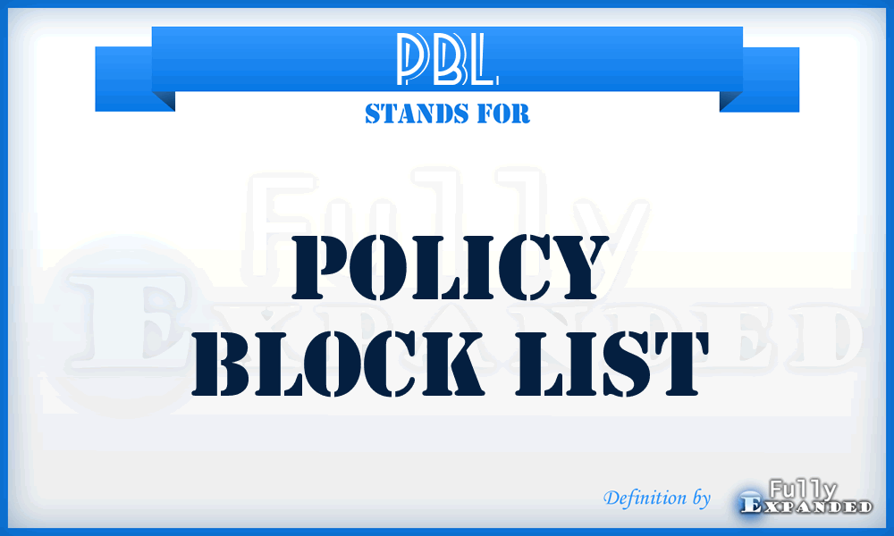 PBL - Policy Block List