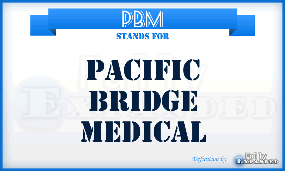 PBM - Pacific Bridge Medical