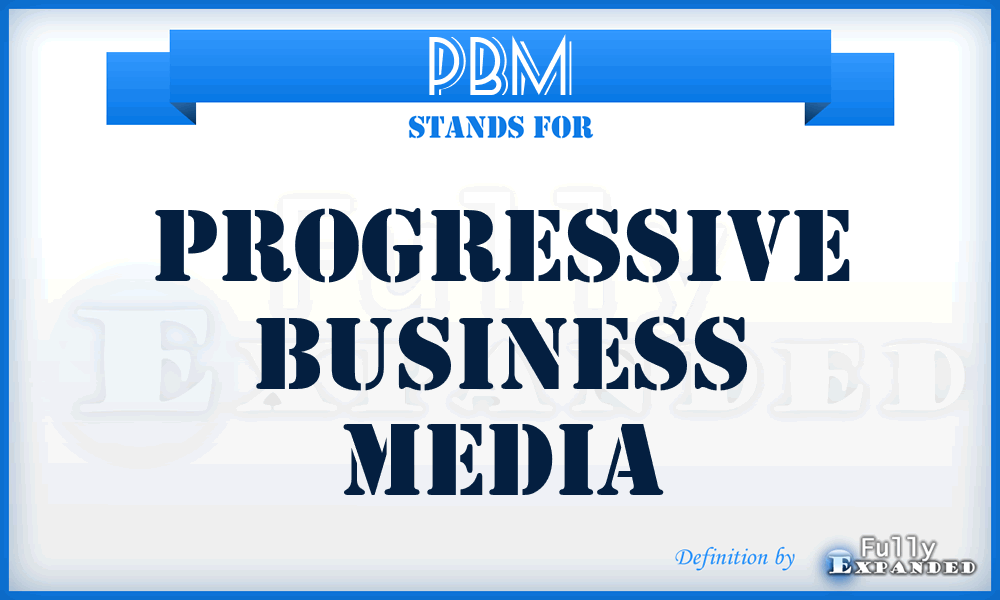 PBM - Progressive Business Media