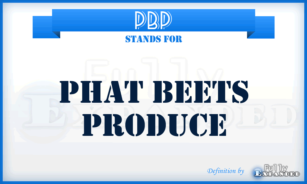 PBP - Phat Beets Produce