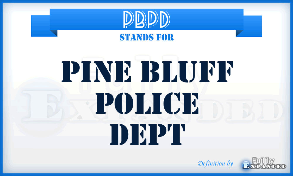 PBPD - Pine Bluff Police Dept