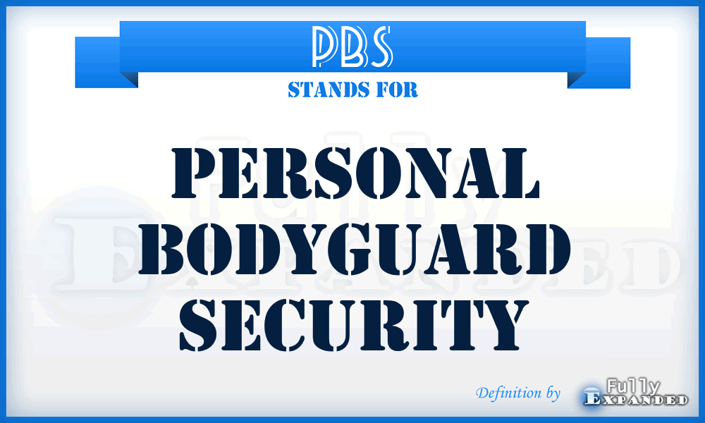 PBS - Personal Bodyguard Security