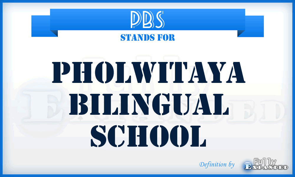 PBS - Pholwitaya Bilingual School