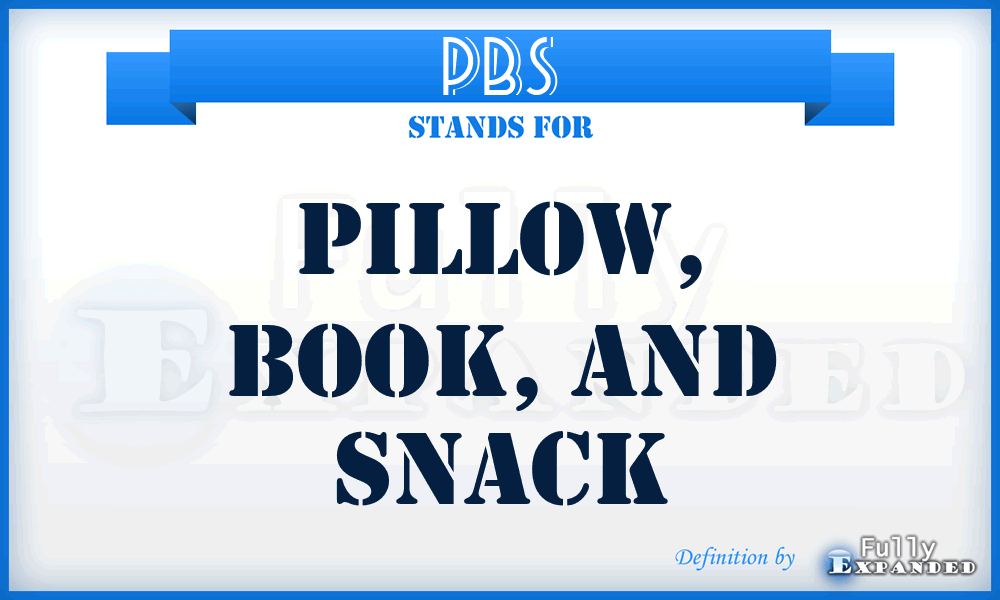 PBS - Pillow, Book, and Snack