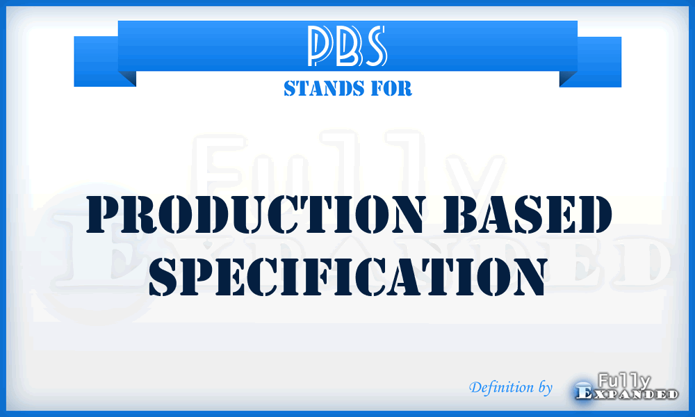 PBS - Production Based Specification