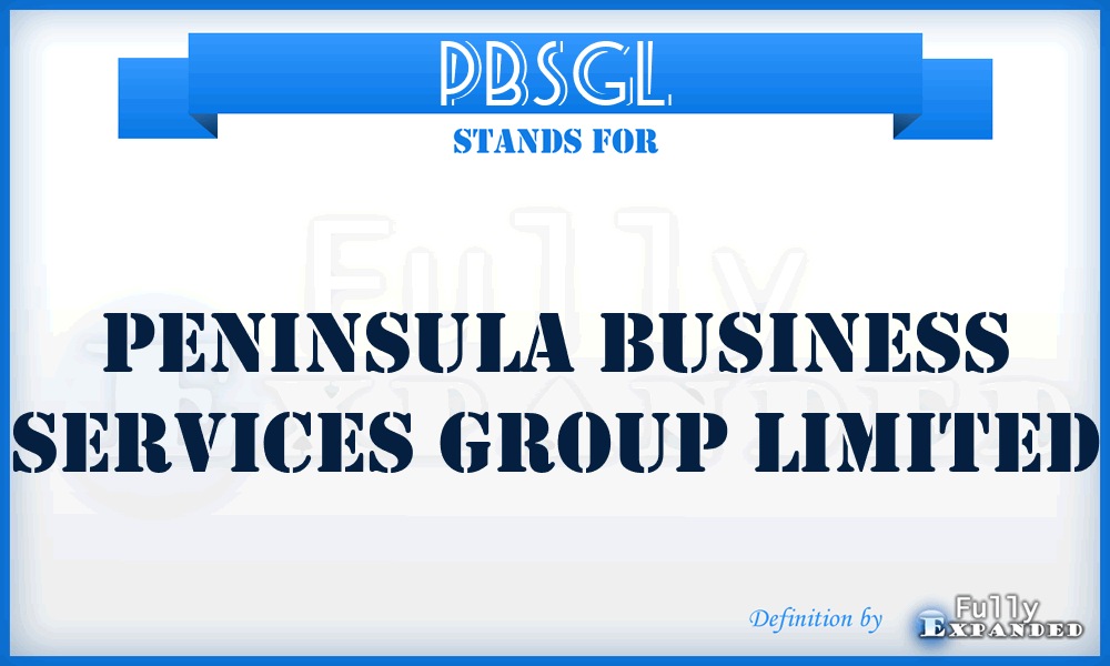 PBSGL - Peninsula Business Services Group Limited