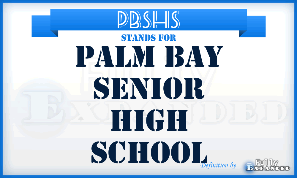 PBSHS - Palm Bay Senior High School