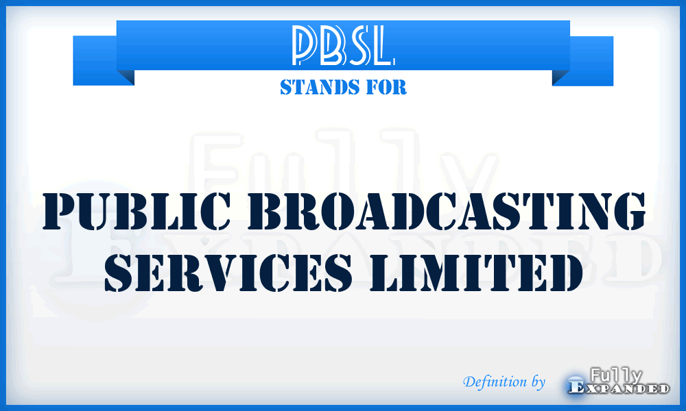 PBSL - Public Broadcasting Services Limited