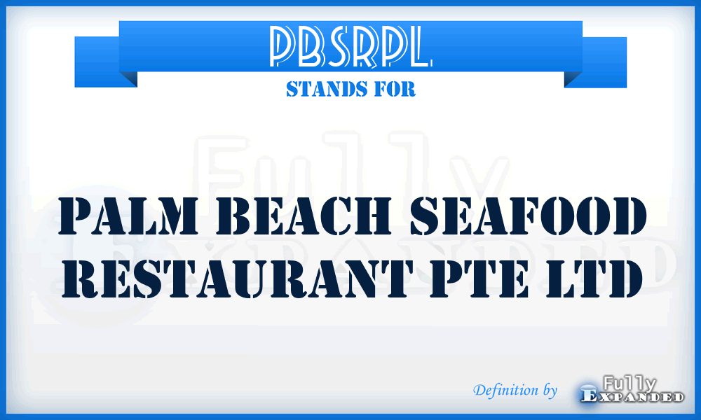 PBSRPL - Palm Beach Seafood Restaurant Pte Ltd