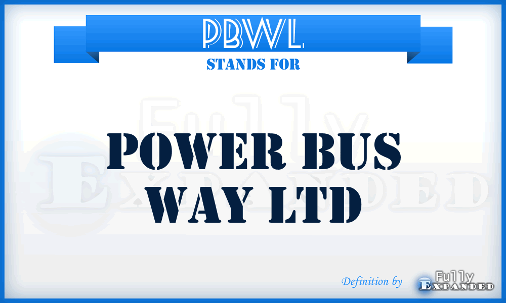 PBWL - Power Bus Way Ltd