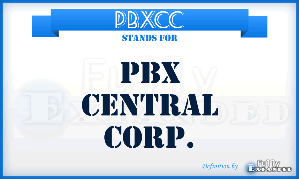 PBXCC - PBX Central Corp.
