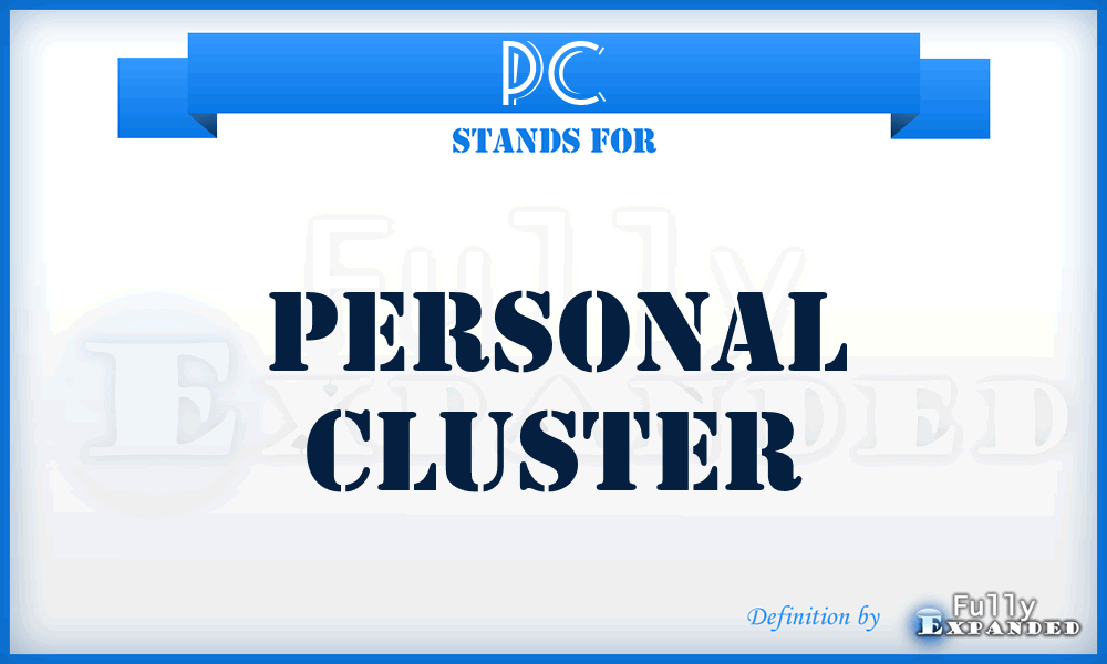 PC - Personal Cluster