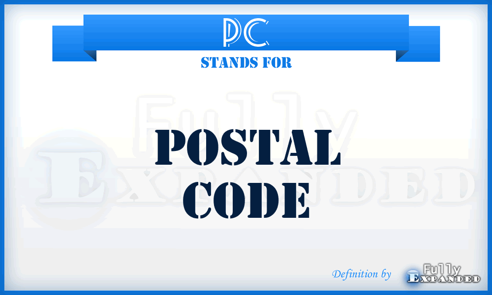 PC - Postal Code