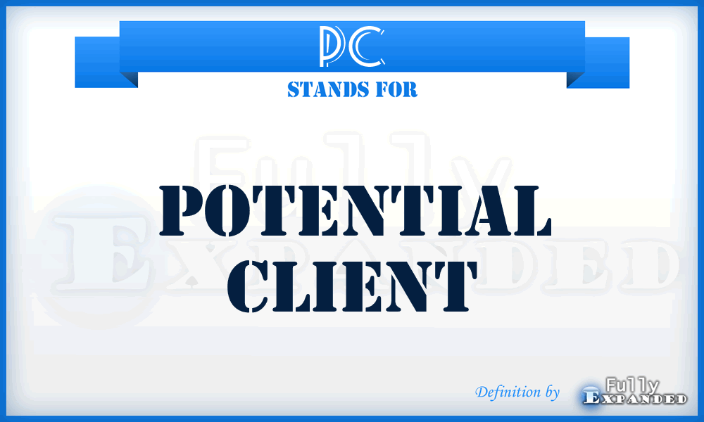 PC - Potential Client
