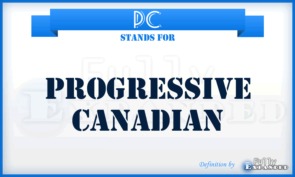PC - Progressive Canadian
