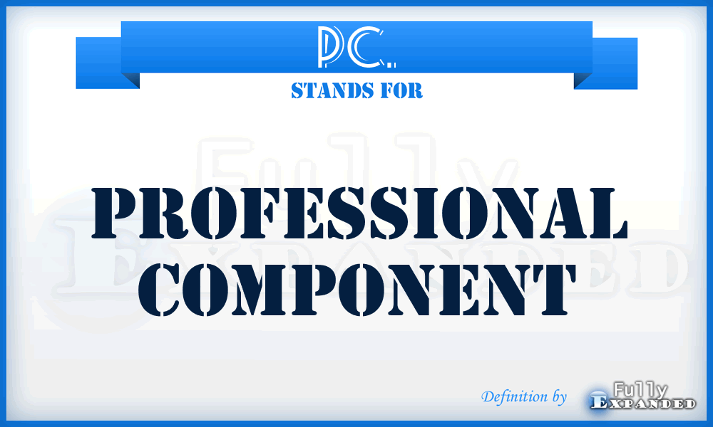 PC. - Professional Component