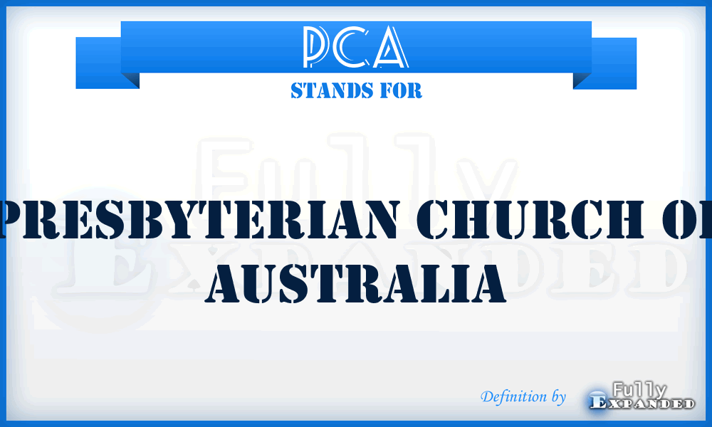 PCA - Presbyterian Church of Australia