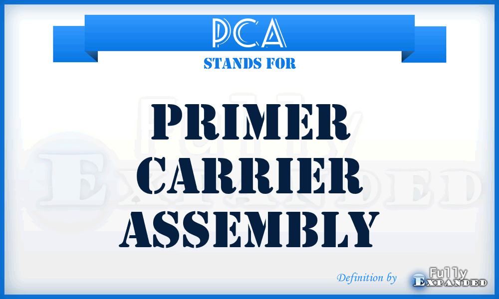 PCA - Primer Carrier Assembly