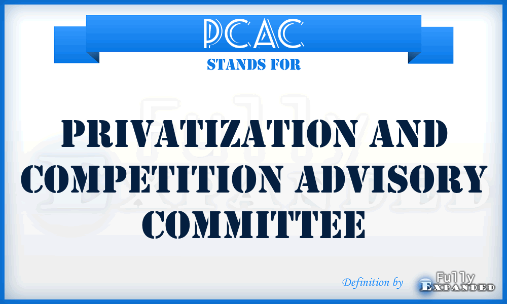 PCAC - Privatization and Competition Advisory Committee