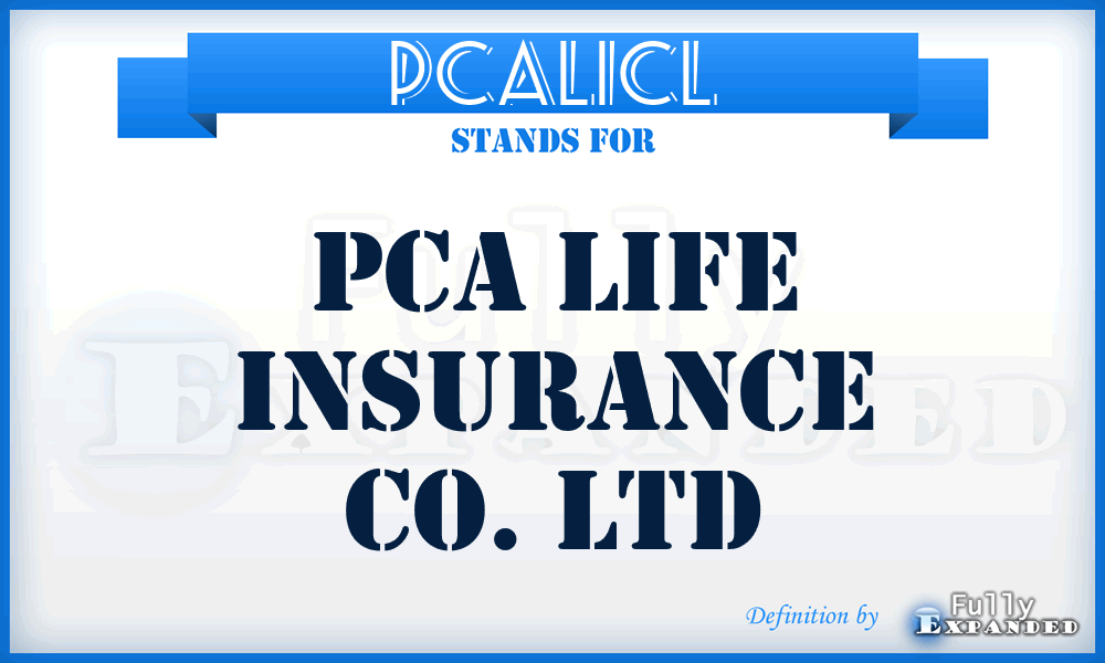 PCALICL - PCA Life Insurance Co. Ltd