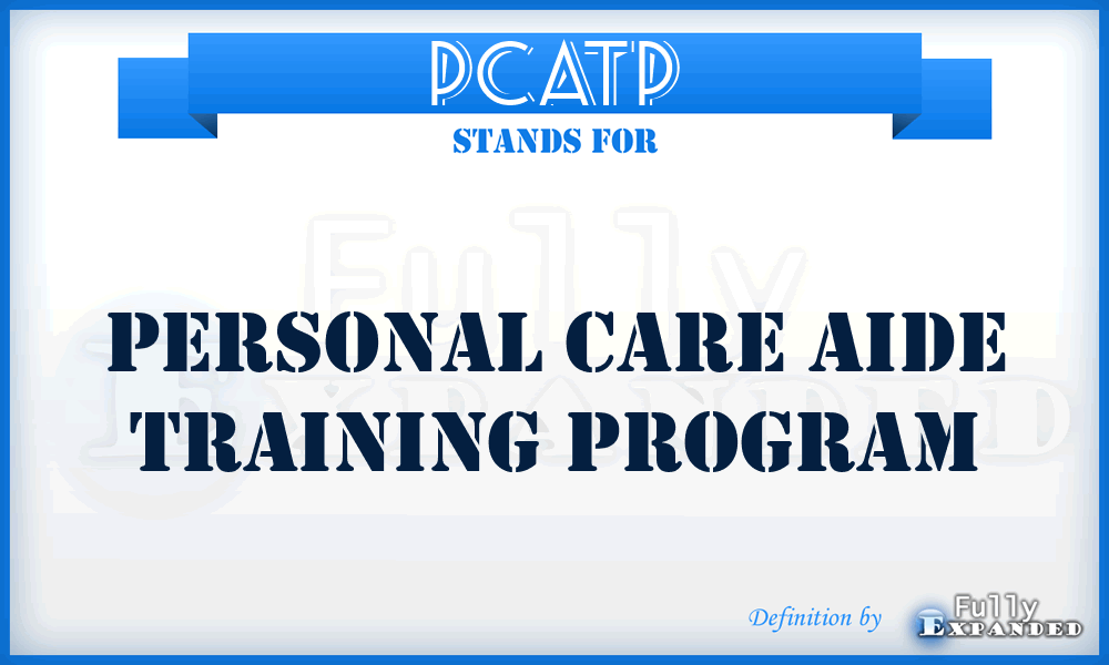 PCATP - Personal Care Aide Training Program