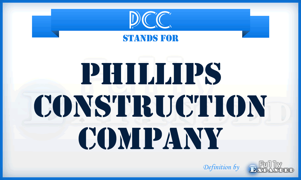 PCC - Phillips Construction Company