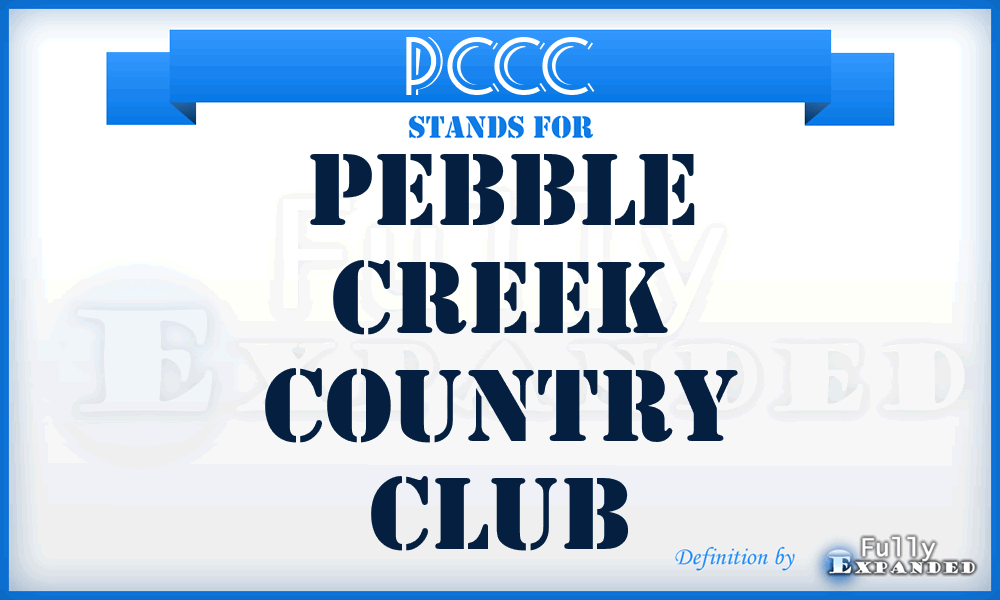 PCCC - Pebble Creek Country Club