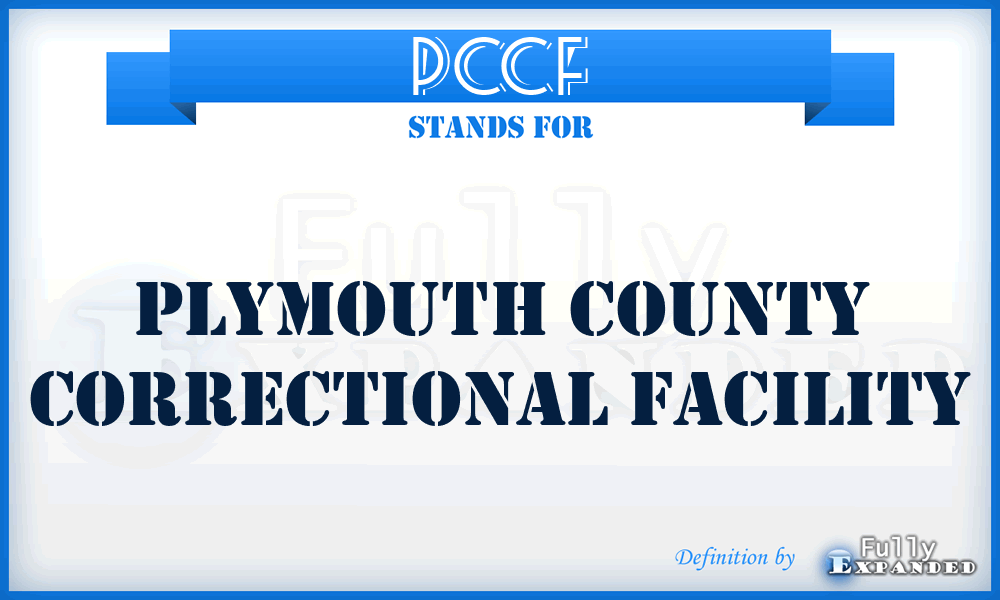 PCCF - Plymouth County Correctional Facility