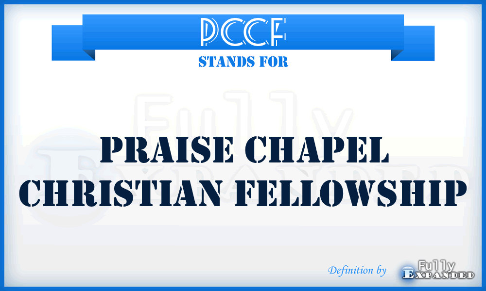 PCCF - Praise Chapel Christian Fellowship