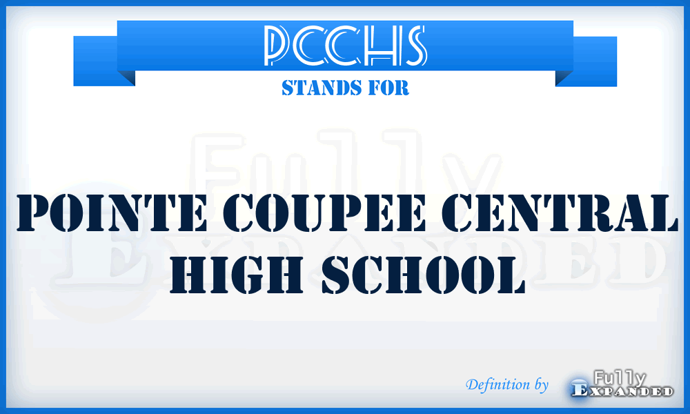 PCCHS - Pointe Coupee Central High School