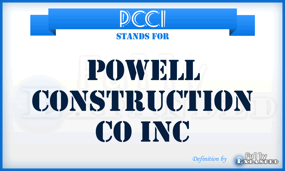 PCCI - Powell Construction Co Inc